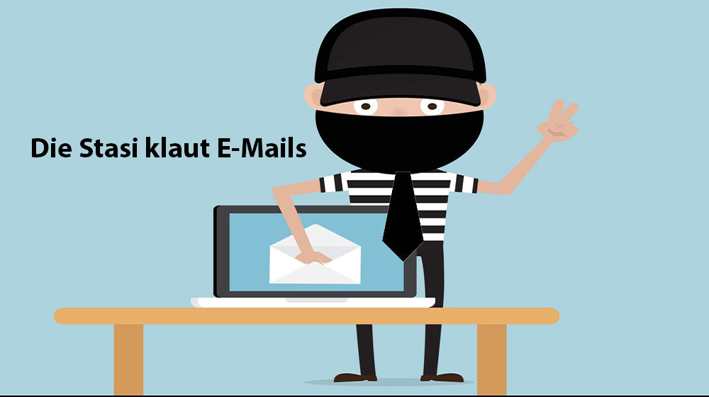 Die Stasi klaut eMails